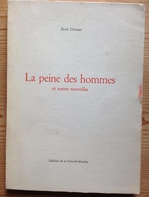 La peine des hommes et autres nouvelles