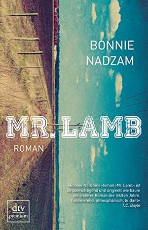 Seller image for Mr. Lamb : Roman. Bonnie Nadzam. Aus dem Amerikan. von Susanne Hbel / dtv ; 24997 : Premium for sale by Antiquariat Buchhandel Daniel Viertel