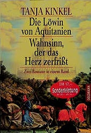Seller image for Die Lwin von Aquitanien / Wahnsinn, der das Herz zerfrit (Goldmann Allgemeine Reihe) for sale by Antiquariat Buchhandel Daniel Viertel