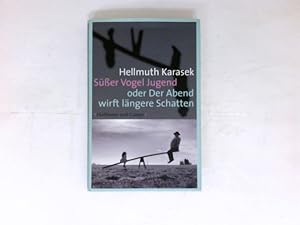 Seller image for Ser Vogel Jugend : oder Der Abend wirft lngere Schatten for sale by Antiquariat Buchhandel Daniel Viertel