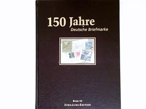 Bild des Verkufers fr 150 Jahre Deutsche Briefmarke : Bd. 3. Jubilums-Edition.120 zum Verkauf von Antiquariat Buchhandel Daniel Viertel