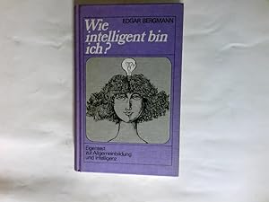 Bild des Verkufers fr Wie intelligent bin ich? : Eigentest zur Allgemeinbildung u. Intelligenz. zum Verkauf von Antiquariat Buchhandel Daniel Viertel