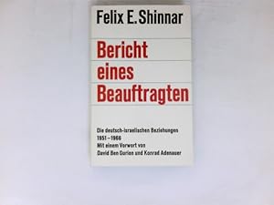 Bild des Verkufers fr Bericht eines Beauftragten : Die deutsch-israelischen Beziehungen 1951 - 1966. zum Verkauf von Antiquariat Buchhandel Daniel Viertel