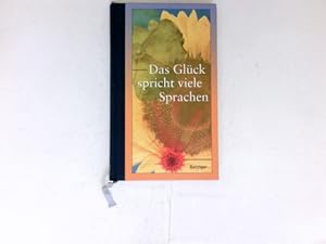 Image du vendeur pour Das Glck spricht viele Sprachen : Spurensuche durch die Jahrhunderte. mis en vente par Antiquariat Buchhandel Daniel Viertel