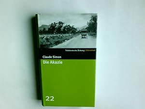 Bild des Verkufers fr Die Akazie : Roman. Claude Simon. Aus dem Franz. von Eva Moldenhauer / Sddeutsche Zeitung - Bibliothek ; 22 zum Verkauf von Antiquariat Buchhandel Daniel Viertel