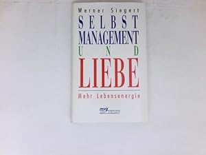 Image du vendeur pour Selbstmanagement und Liebe : mehr Lebensenergie. mis en vente par Antiquariat Buchhandel Daniel Viertel