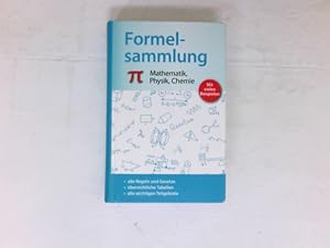 Formelsammlung Mathematik, Physik, Chemie :