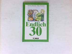 Seller image for Endlich dreissig! : for sale by Antiquariat Buchhandel Daniel Viertel