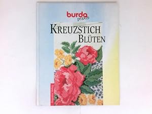 Kreuzstich-Blüten : Burda Praxis.