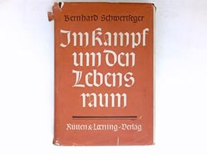 Im Kampf um den Lebensraum : 70 Jahre deutschen Ringens 1870-1940.