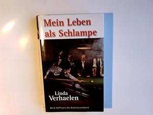 Bild des Verkufers fr Mein Leben als Schlampe : Roman. Linda Verhaelen zum Verkauf von Antiquariat Buchhandel Daniel Viertel