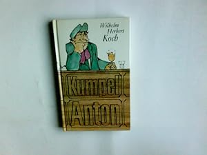 Seller image for Kumpel Anton; Der ganze Kwatsch fon die letzten Jahre. (Nachw.: Jrgen Lodemann) for sale by Antiquariat Buchhandel Daniel Viertel