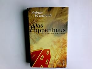 Seller image for Das Puppenhaus : ein Roman mit Morden. Sabine Friedrich for sale by Antiquariat Buchhandel Daniel Viertel