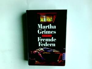 Seller image for Fremde Federn : Roman. Martha Grimes. Dt. von Sigrid Ruschmeier for sale by Antiquariat Buchhandel Daniel Viertel