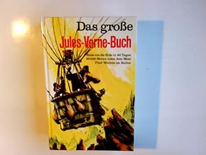 Bild des Verkufers fr Das grosse Jule Verne Buch Reise um die Erde in 80 Tagen 20.000 Meilen unter dem Meer Fnf Wochen im Ballon zum Verkauf von Antiquariat Buchhandel Daniel Viertel