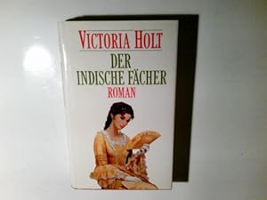 Bild des Verkufers fr Der indische Fcher : Roman. Victoria Holt. Aus dem Engl. bers. von Margarete Lngsfeld zum Verkauf von Antiquariat Buchhandel Daniel Viertel