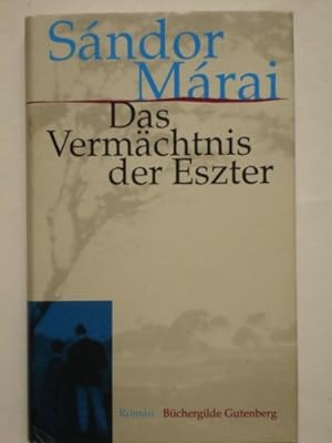 Bild des Verkufers fr Das Vermchtnis der Eszter : Roman. zum Verkauf von Antiquariat Buchhandel Daniel Viertel