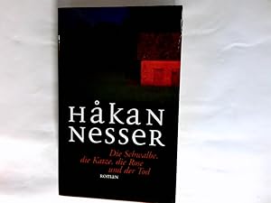 Bild des Verkufers fr Die Schwalbe, die Katze, die Rose und der Tod : Roman. zum Verkauf von Antiquariat Buchhandel Daniel Viertel