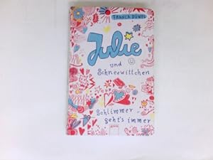 Seller image for Julie und Schneewittchen : schlimmer geht's immer. mit Illustrationen von Katja Spitzer for sale by Antiquariat Buchhandel Daniel Viertel