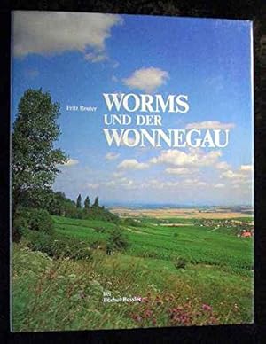 Bild des Verkufers fr Worms und der Wonnegau. Mit fotogr. Impressionen von Klaus Baranenko zum Verkauf von Antiquariat Buchhandel Daniel Viertel