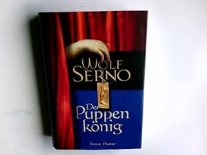 Seller image for Der Puppenknig : Roman. Wolf Serno for sale by Antiquariat Buchhandel Daniel Viertel