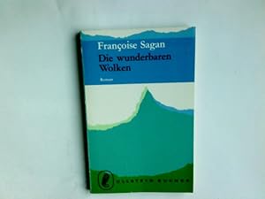 Bild des Verkufers fr Die wunderbaren Wolken : Roman. Franoise Sagan. Aus d. Franz. bertr. von Helga Treichl zum Verkauf von Antiquariat Buchhandel Daniel Viertel