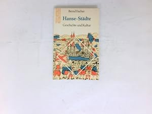 Hanse-Städte : Geschichte u. Kultur.