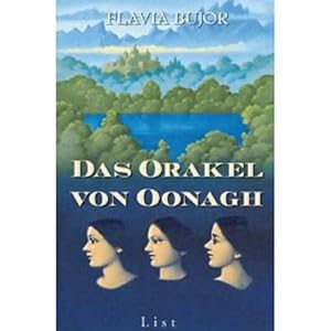 Bild des Verkufers fr Das Orakel von Oonagh. Aus dem Franz. von Roseli und Saskia Bontjes van Beek zum Verkauf von Antiquariat Buchhandel Daniel Viertel