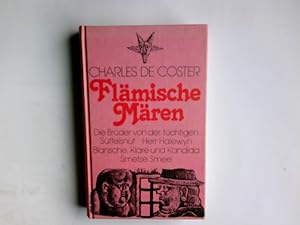 Bild des Verkufers fr Flmische Mren. Charles de Coster. Ins Dt. bertr. auf Grund d. letzten, vom Dichter selbst durchges. Ausg. von Helmut Bartuschek. Ill. von Ruth Knorr zum Verkauf von Antiquariat Buchhandel Daniel Viertel