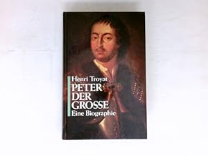 Peter der Grosse : eine Biographie. Dt. von Heinz von Sauter.