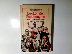 Bild des Verkufers fr Lexikon der Pseudonyme : ber 1000 Knstler-, Tarn- u. Decknamen. Manfred Barthel. In Zusammenarbeit mit Ulrich Dopatka zum Verkauf von Antiquariat Buchhandel Daniel Viertel