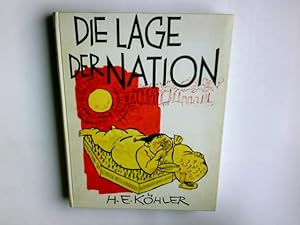 Imagen del vendedor de Die Lage der Nation : mit 111 Abb. nach Karikaturen in d. Frankfurter Allgemeinen Zeitung aus d. Jahren 1958 bis 1974 H. E. Khler. Einf. von Nikolas Benckiser a la venta por Antiquariat Buchhandel Daniel Viertel