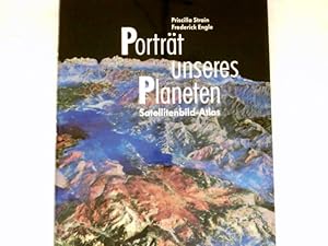 Porträt unseres Planeten : Satellitenbild-Atlas. The National Air and Space Museum, Smithsonian I...