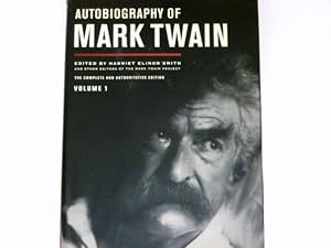 Autobiography of Mark Twain : Volume I (The Mark Twain Papers)