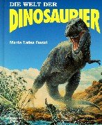 Bild des Verkufers fr Die Welt der Dinosaurier. zum Verkauf von Antiquariat Buchhandel Daniel Viertel