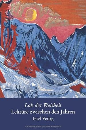 Lob der Weisheit. ausgew. von Hans-Joachim Simm / Lektüre zwischen den Jahren