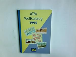 LG-ATM-Weltkatalog : Katalog der Automatenmarken 1995