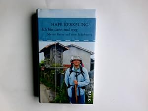 Ich bin dann mal weg : meine Reise auf dem Jakobsweg. Hape Kerkeling