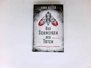 Bild des Verkufers fr Das Schweigen der Toten : Thriller. zum Verkauf von Antiquariat Buchhandel Daniel Viertel