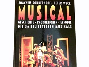 Musical : Geschichte - Produktionen - Erfolge. Die 56 beliebtesten Musicals.