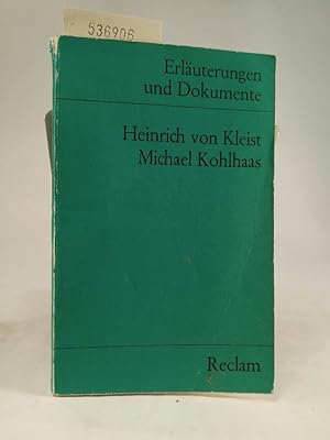 Seller image for Heinrich von Kleist, Michael Kohlhaas. Erluterungen und Dokumente for sale by ANTIQUARIAT Franke BRUDDENBOOKS