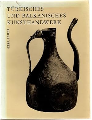 Seller image for Trkisches und balkanisches Kunsthandwerk. Dt. bertr.: Heribert Thierry. Farbfotos: Kroly Szelnyi. Schwarzweissfotos: Klmn Knya / Kunstschtze des Ungarischen Nationalmuseums, for sale by nika-books, art & crafts GbR