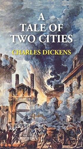 dickens a tale of two cities dickens a tale of two cities