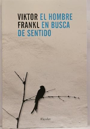 El Hombre En Busca De Sentido