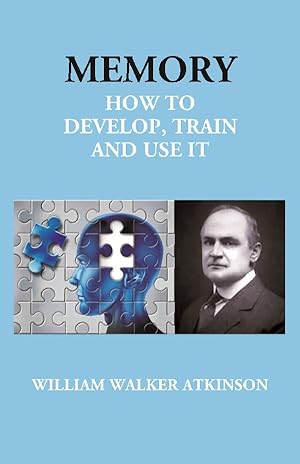 Bild des Verk�ufers f�r Memory: How to Develop, Train and Use It [Hardcover] zum Verkauf von Gyan Books Pvt. Ltd.