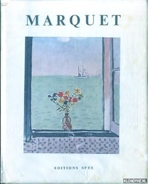 Bild des Verkufers fr Marquet: Vie et portrait de Marquet; L'oeuvre de Marquet zum Verkauf von Klondyke