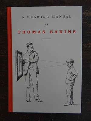 Seller image for A Drawing Manual by Thomas Eakins for sale by Mullen Books, ABAA