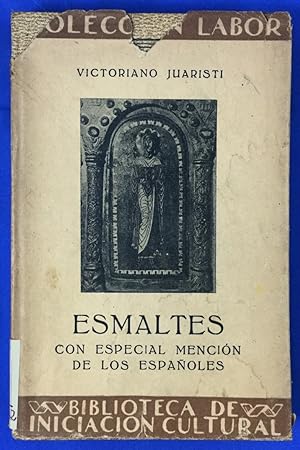 Bild des Verkufers fr Esmaltes con especial mencin de los espaoles zum Verkauf von Els llibres de la Vallrovira