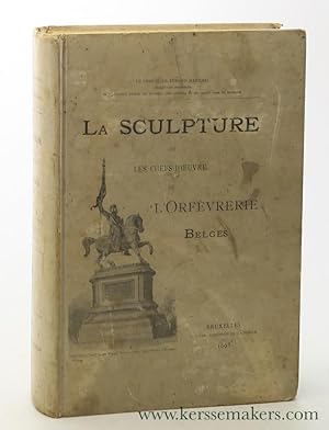 Image du vendeur pour La Sculpture et les Chefs-d'Oeuvre de l'Orfvrerie Belges. mis en vente par Emile Kerssemakers ILAB