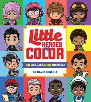 Seller image for Little Heroes of Color : 50 Who Made a Big Difference for sale by GreatBookPrices